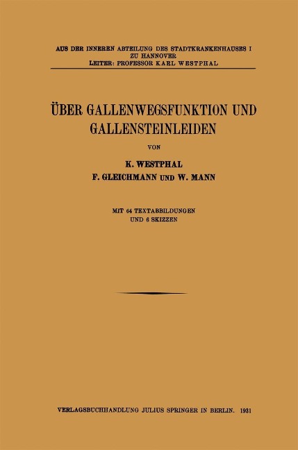 Über Gallenwegsfunktion und Gallensteinleiden - K. Westphal, F. Gleichmann, W. Mann