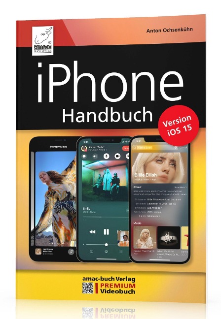 iPhone Handbuch für die Version iOS 15 - Anton Ochsenkühn