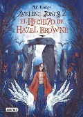 Cover-Bild zum Titel 'Aveline Jones 2. El Hechizo de Hazel Browne' von 'Phil Hickes'