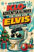 Cover-Bild zum Titel 'Der ultimative Klo-Adventskalender für Fans von Elvis' von 'Sarah Münch'