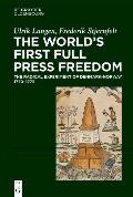 Cover-Bild zum Titel 'The World's First Full Press Freedom' von 'Ulrik Langen, Frederik Stjernfelt'