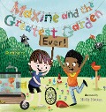 Cover-Bild zum Titel 'Maxine and the Greatest Garden Ever' von 'Ruth Spiro'