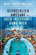 Schrecklich amüsant - David Foster Wallace