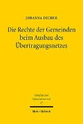 Die Rechte der Gemeinden beim Ausbau des Übertragungsnetzes - Johanna Decher