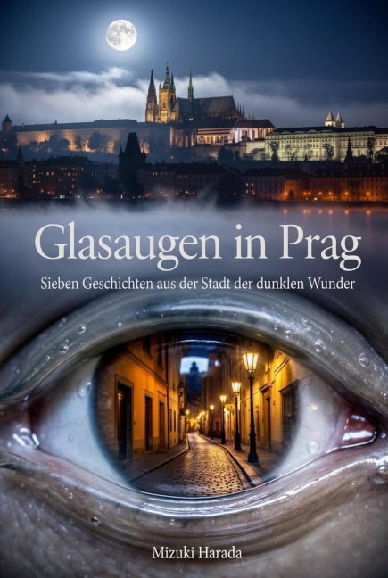 Glasaugen in Prag - Mizuki Harada