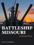 Cover-Bild zum Titel 'Battleship Missouri' von 'Paul L Stillwell'
