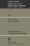 Entscheidungen bei unvollständiger Information - G. Menges, E. Kofler
