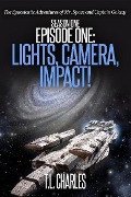 Cover-Bild zum Titel 'Episode One: Lights, Camera, Impact! (The Spacetastic Adventures of Mr. Space and Captain Galaxy, #1)' von 'T. L. Charles'