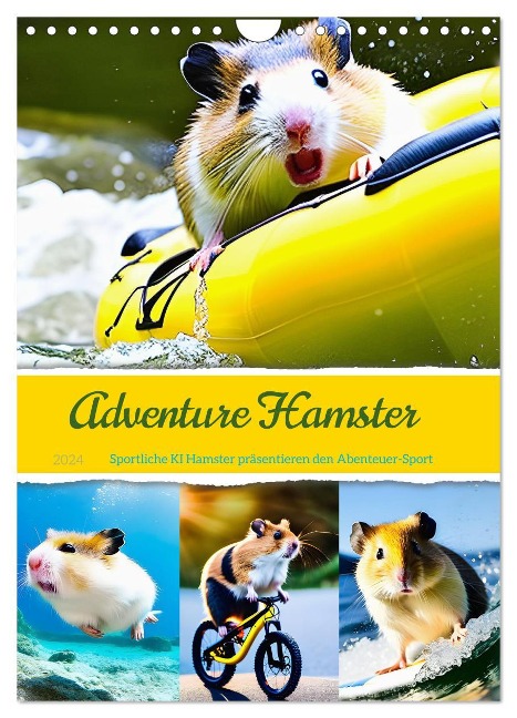 Adventure Hamster - Sportliche KI Hamster präsentieren den Abenteuer-Sport (Wandkalender 2024 DIN A4 hoch), CALVENDO Monatskalender - Fred Schimak