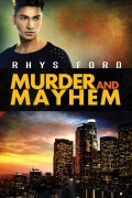 Cover-Bild zum Titel 'Murder and Mayhem' von 'Rhys Ford'
