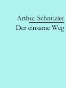 Cover-Bild zum Titel 'Der einsame Weg' von 'Arthur Schnitzler'