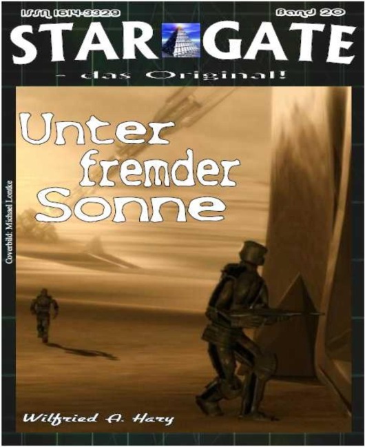 STAR GATE 020: Unter fremder Sonne - Wilfried A. Hary