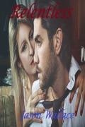 Cover-Bild zum Titel 'Relentless (Romance, #8)' von 'Jason Wallace'