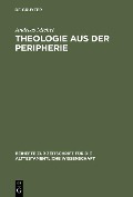 Cover-Bild zum Titel 'Theologie aus der Peripherie' von 'Andreas Michel'
