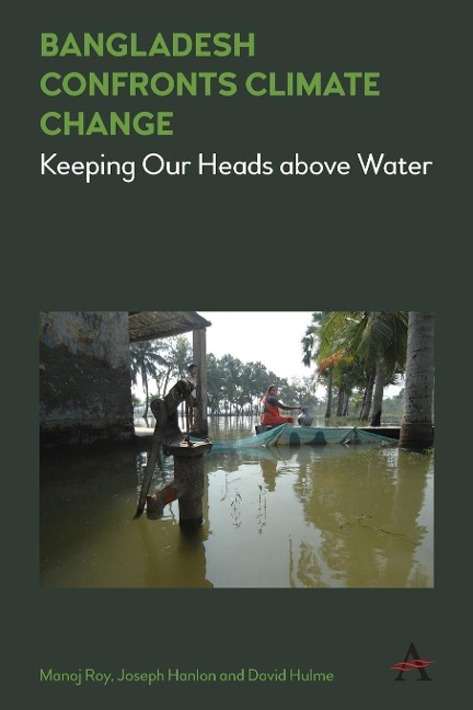 Bangladesh Confronts Climate Change - Joseph Hanlon, Manoj Roy, David Hulme
