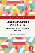 Cover-Bild zum Titel 'Young People, Media, and Nostalgia' von 'Rodrigo Muñoz-González'