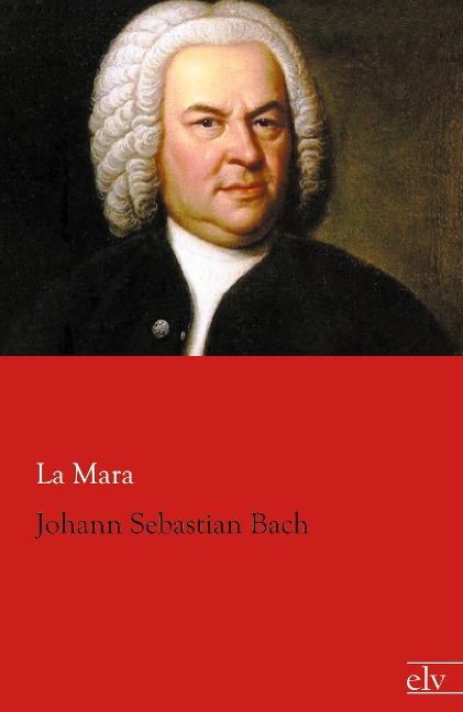Johann Sebastian Bach - La Mara