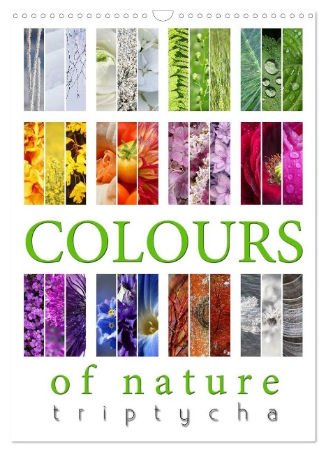 Colours of Nature - Triptycha (Wall Calendar 2025 DIN A3 portrait), CALVENDO 12 Month Wall Calendar - Martina Cross