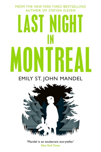 Last Night in Montreal - Emily St. John Mandel