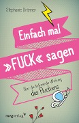 Einfach mal FUCK sagen - Stephanie Drönner