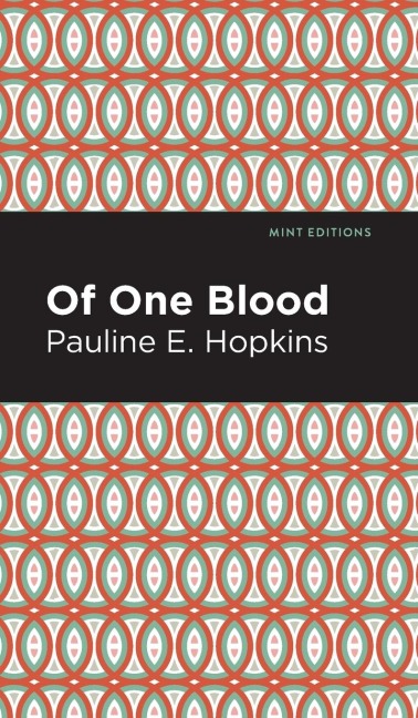 Of One Blood - Pauline E. Hopkins