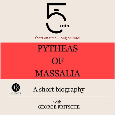 Pytheas of Massalia: A short biography - George Fritsche, Minute Biographies, Minutes