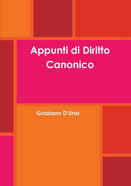 Appunti di Diritto Canonico - Graziano D'Urso