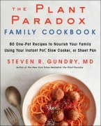 Cover-Bild zum Titel 'The Plant Paradox Family Cookbook' von 'Steven R. Gundry'