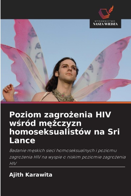Poziom zagro¿enia HIV w¿ród m¿¿czyzn homoseksualistów na Sri Lance - Ajith Karawita