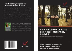 Cover-Bild zum Titel 'Park Narodowy Chapada das Mesas, Maranhão, Brazylia' von 'Maria Lindalva Alves Da Silva, Mª de Fátima Veras Araújo, Gonçalo M. Da Conceição'