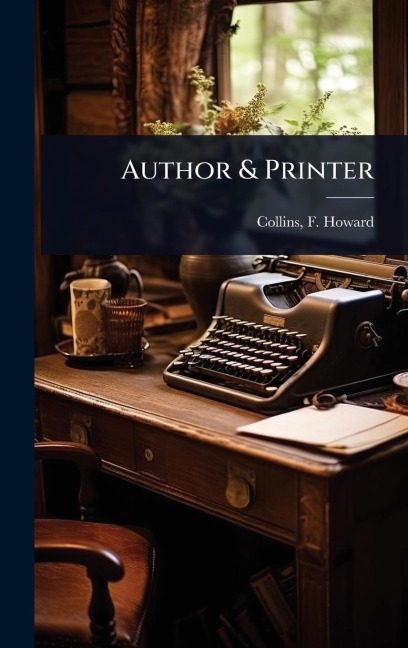 Author & Printer - Collins F Howard (Frederick Howard)