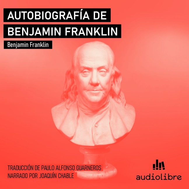 Autobiografía de Benjamin Franklin - Benjamin Franklin