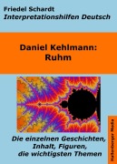 Cover-Bild zum Titel 'Ruhm - Lektürehilfe und Interpretationshilfe. Interpretationen und Vorbereitungen für den Deutschunterricht.' von 'Friedel Schardt'