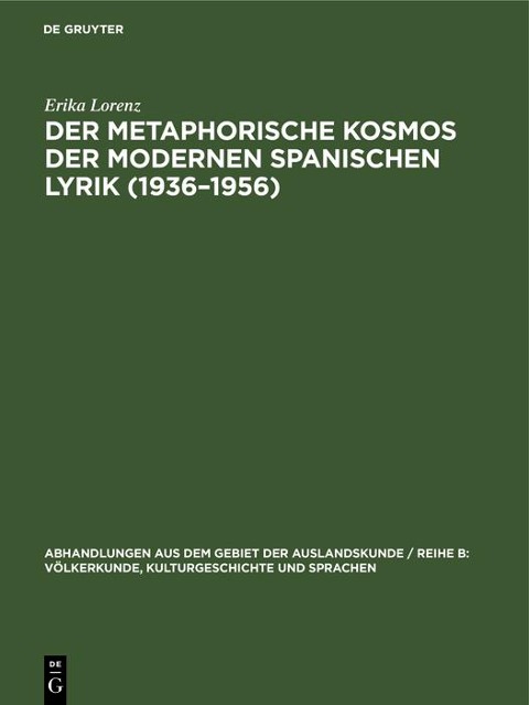 Der metaphorische Kosmos der modernen spanischen Lyrik (1936-1956) - Erika Lorenz