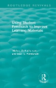 Cover-Bild zum Titel 'Using Student Feedback to Improve Learning Materials' von 'Michael B. Nathenson, Euan S. Henderson'