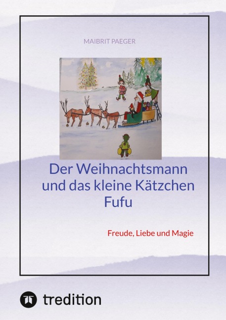 Der Weihnachtsmann und das kleine Kätzchen Fufu - Maibrit Paeger