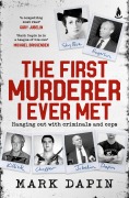 Cover-Bild zum Titel 'The First Murderer I Ever Met' von 'Mark Dapin'