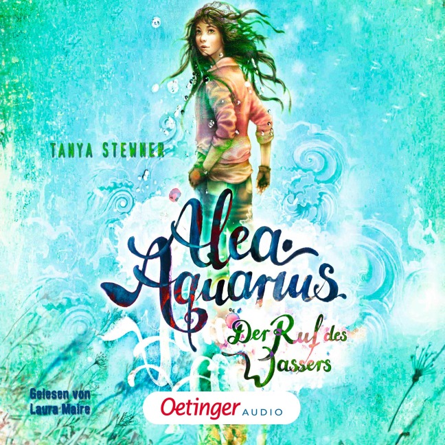Alea Aquarius 1. Der Ruf des Wassers - Tanya Stewner, Tanya Stewner, Guido Frommelt