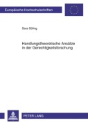 Cover-Bild zum Titel 'Handlungstheoretische Ansätze in der Gerechtigkeitsforschung' von 'Sara Söling'