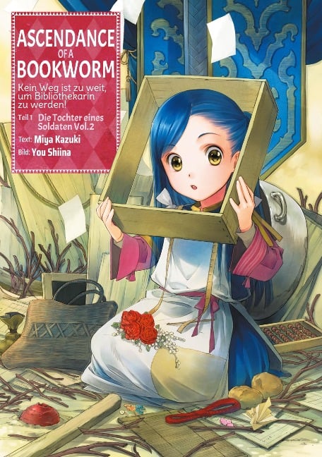 Ascendance of a Bookworm: Kein Weg ist zu weit, um Bibliothekarin zu werden - Teil I: Die Tochter eines Soldaten Band 2 - Miya Kazuki