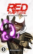 Cover-Bild zum Titel 'Red Rapture: Born Blessed To Walk A Cursed Reality! #5 (Red Rapture Issues Series, #5)' von 'Alexander I. A.'