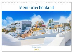 Cover-Bild zum Titel 'Mein Griechenland Michael Jaster (Wandkalender 2026 DIN A3 quer), CALVENDO Monatskalender' von 'Michael Jaster Fotografie'