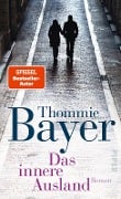 Cover-Bild zum Titel 'Das innere Ausland' von 'Thommie Bayer'