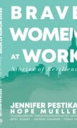 Cover-Bild zum Titel 'Brave Women at Work: Stories of Resilience' von 'Hope Mueller, Jennifer Pestikas'