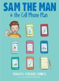 Cover-Bild zum Titel 'Sam the Man & the Cell Phone Plan' von 'Frances O'Roark Dowell'