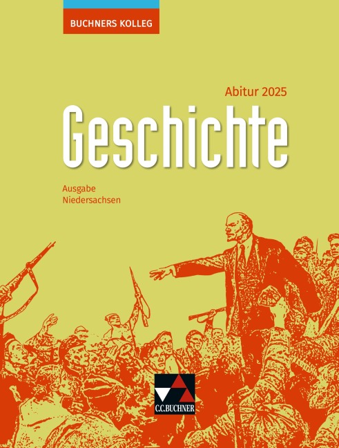 Buchners Kolleg Geschichte NI Abitur 2025 - Thomas Ahbe, Thomas Ott, Markus Reinbold, Reiner Schell, Jürgen Weber