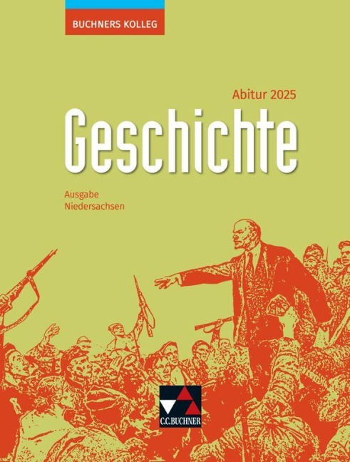 Buchners Kolleg Geschichte NI Abitur 2025 - Thomas Ahbe, Jürgen Weber, Friedrich Anders, Stephan Kohser, Stefanie Witt