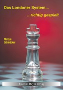 Cover-Bild zum Titel 'Das Londoner System - richtig gespielt' von 'Marcus Schmücker'