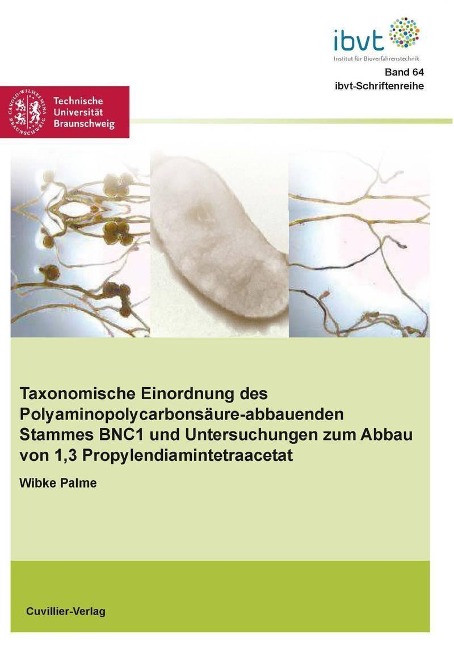 Taxonomische Einordnung des Polyaminopolycarbonsäure-abbauenden Stammes BNC1 und Untersuchungen zum Abbau von 1,3-Propylendiamintetraacetat - 