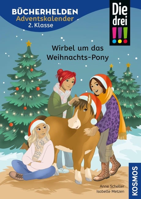 Die drei !!!, Bücherhelden 2. Klasse, Adventskalender, Wirbel um das Weihnachts-Pony - Anne Scheller